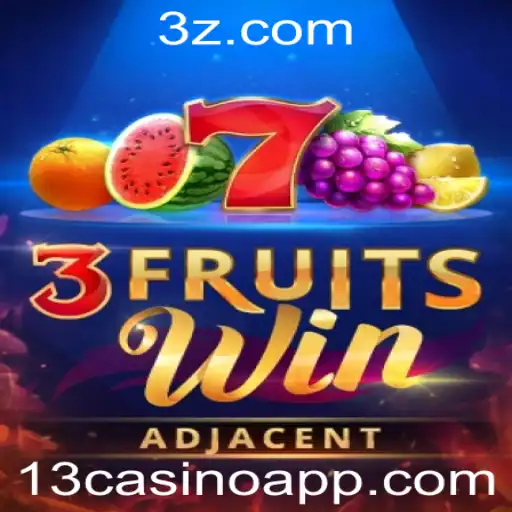 Descubra o Empolgante Mundo de 3FruitsWin no 13casino