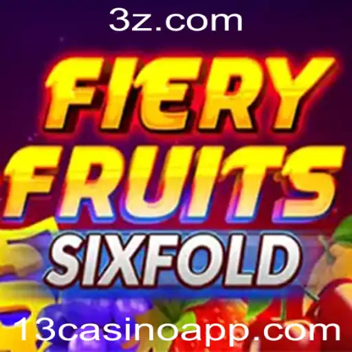 Explorando FieryFruitsSixFold: O Jogo do Momento em 13casino
